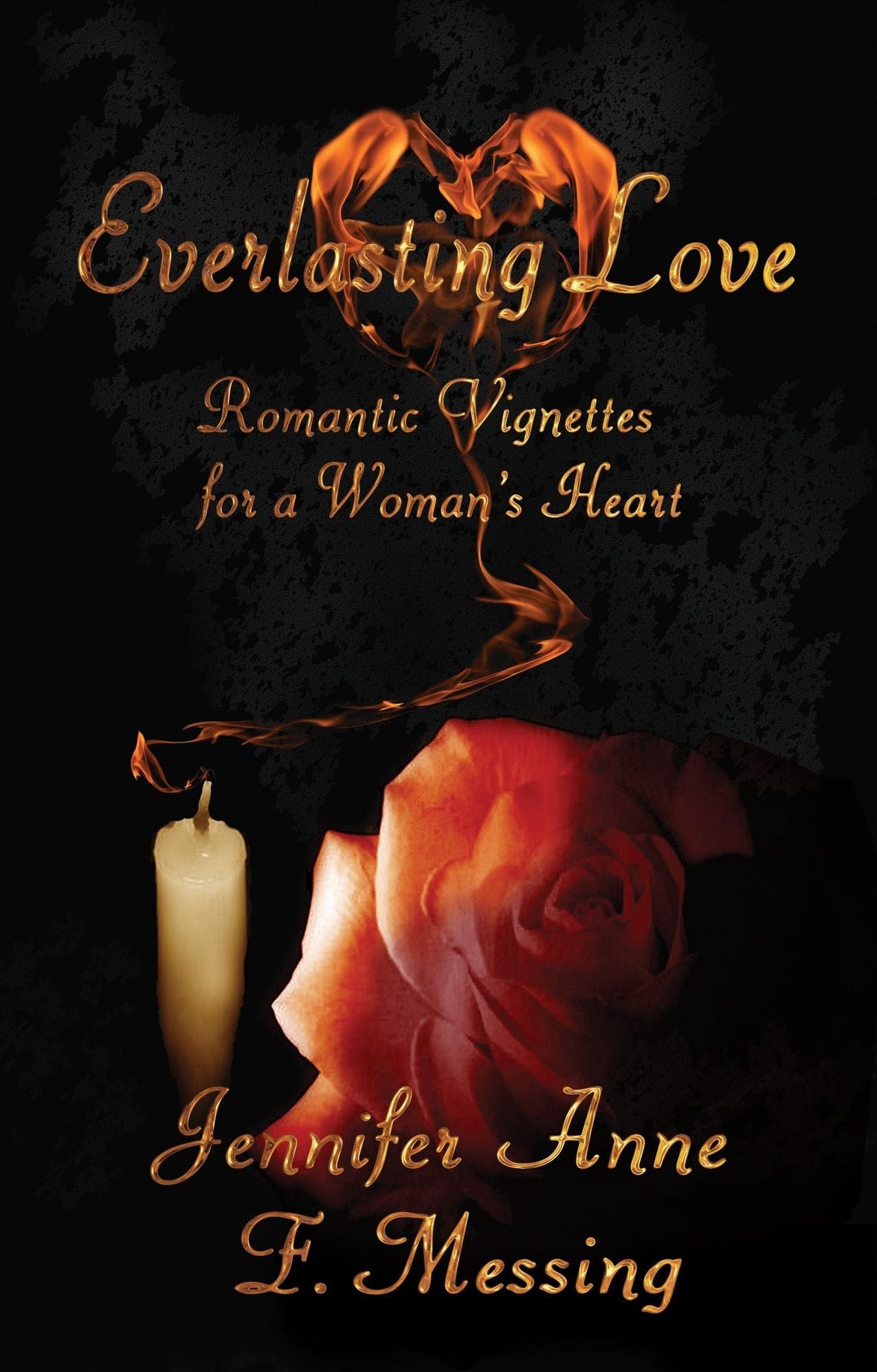 Everlasting Love Romantic Vignettes for a Woman's Heart