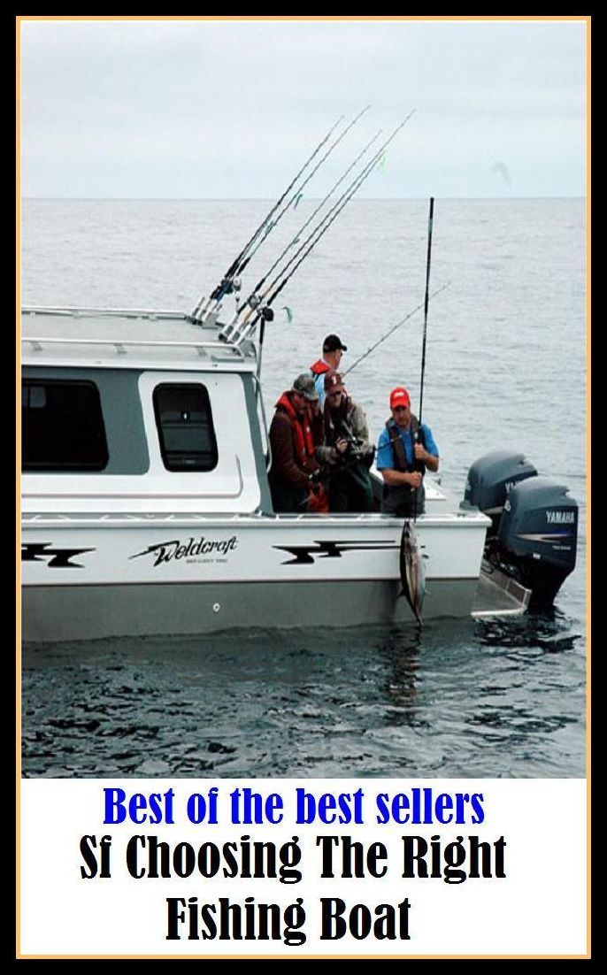Best of the Best Sellers Sf Choosing The Right Fishing Boat ( angling, trawling, trolling, seining, ice fishing, catching fish, sportfishing, go fishing, angle, cast, trawl, troll, seine )
