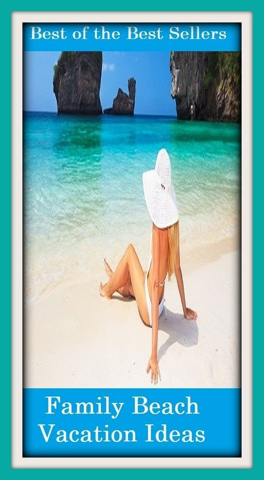 Best of the best sellers Family Beach Vacation Ideas ( travel, driving, excursion, flying, movement, navigation, ride, sailing, sightseeing, tour, trip, journey, amusement, enjoyment, fun, hobby, pleasure, relaxation, refreshment )