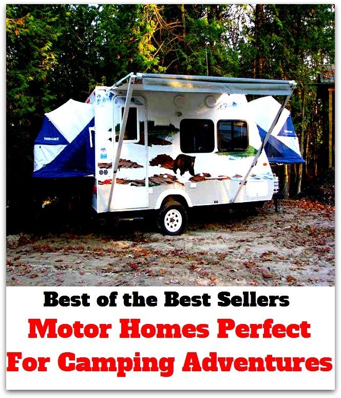 Best of the Best Sellers Motor Homes Perfect For Camping Adventures (camping grande, Campinas, camping, Campinas, camping, camping area, camping bus, camping chair, camping ground, camping site)