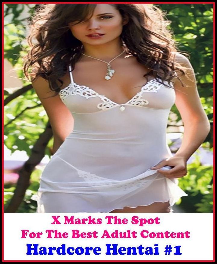 Hentai: X Marks The Spot For The Best Adult Content Hardcore Hentai #1 ( Erotic Photography, Domination, Bare Ass, Lesbian, She-male, Gay, Fetish, Bondage, Sex, Erotic, Erotica, Hentai, Oral, Submisive, Confession, Erotica Photo )