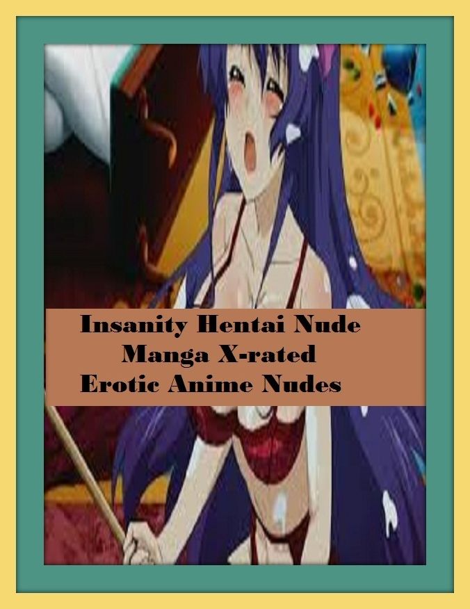 Erotic Romance: So Many Choices Insanity Hentai Nude Manga X-rated Erotic Anime Nudes ( Erotic Photography, Erotic Stories, Nude Photos, Naked , Adult Nudes, Breast, Domination, Bare Ass, Lesbian, She-male)