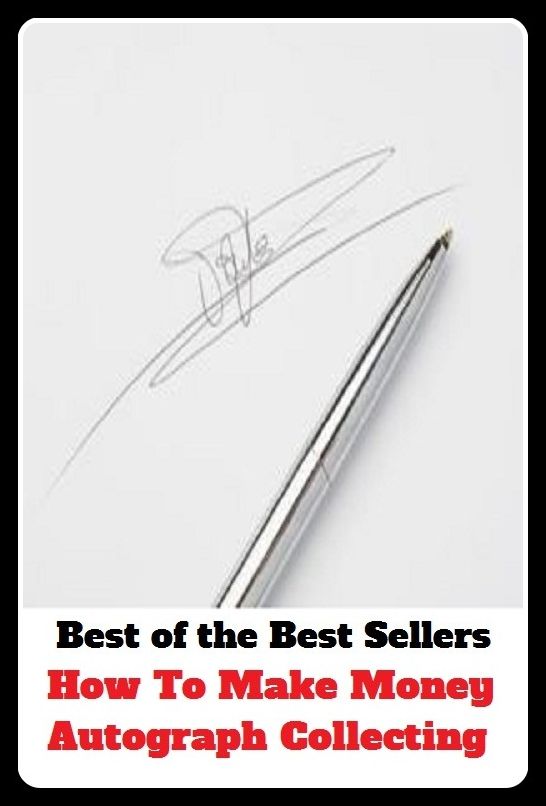 Best of the Best Sellers How To Make Money Autograph Collecting ( wherewithal, affluent, well-heeled, balance, wealthiness, banknotes, wampum, bills, unregistered bank account, boodle )