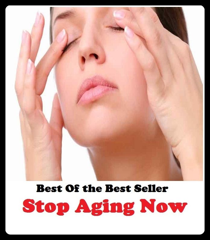 Best of the Best Sellers	Stop Aging Now(aging, ripeness, greyness, grayness, maturity, matureness)