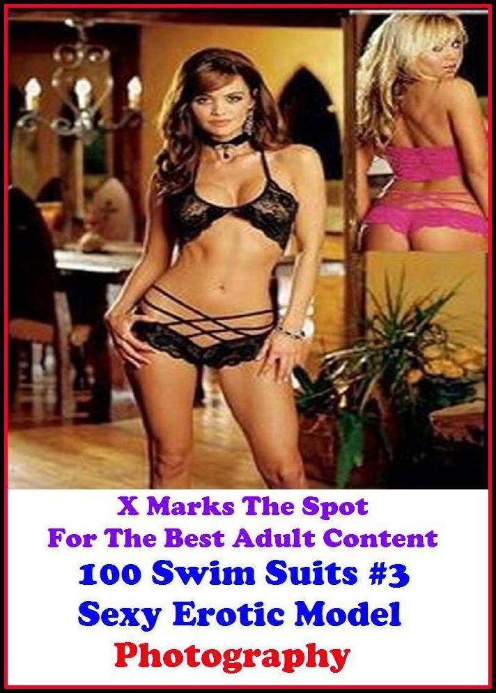 Erotic Romance: X Marks The Spot For The Best Adult 100 Swim Suits #3 Sexy Erotic Model Photography ( Erotic Photography, Erotic Stories, Nude Photos, Naked , Adult Nudes, Breast, Domination, Bare Ass, Lesbian, She-male )