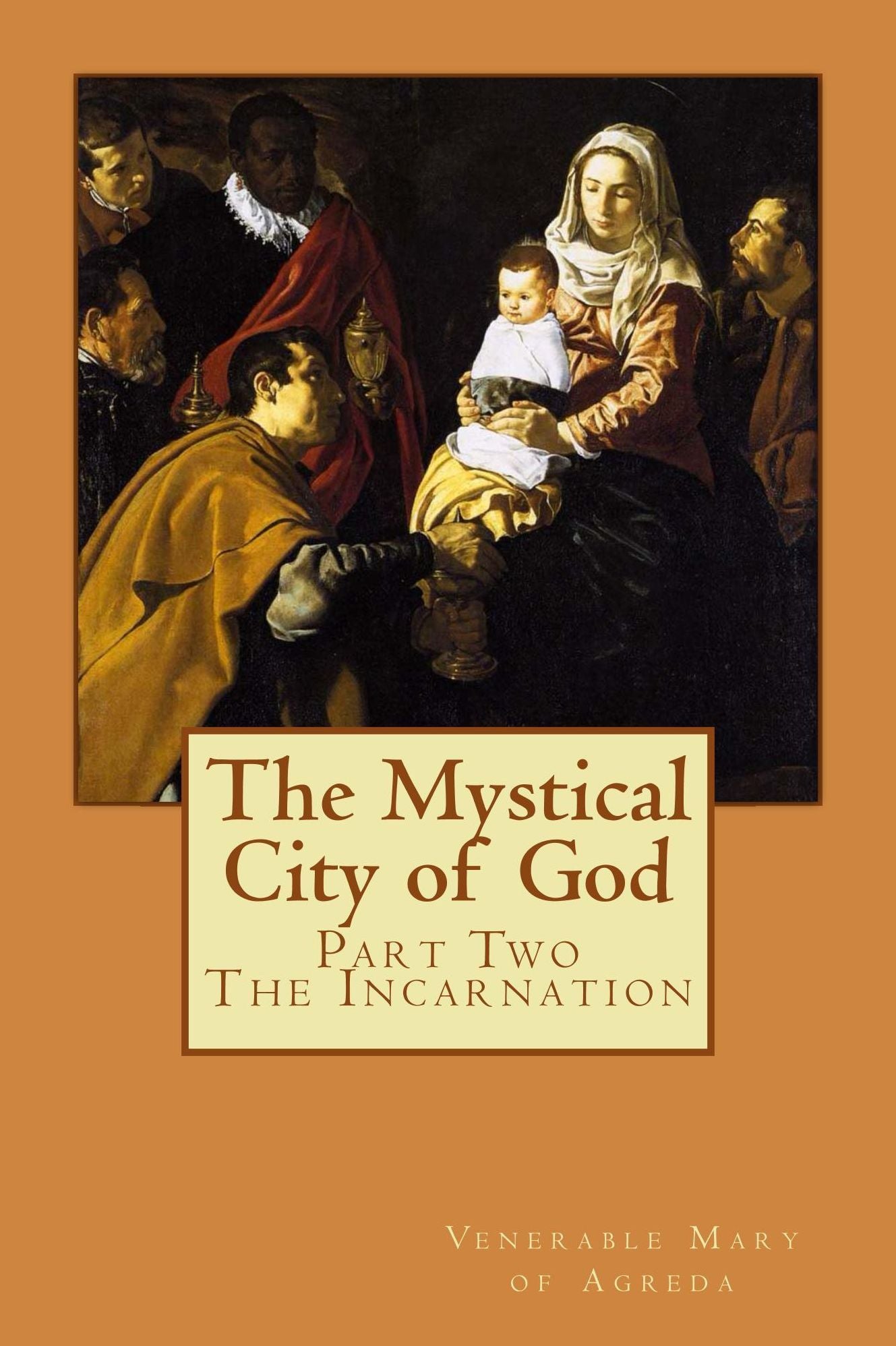 The Mystical City of God Part Two