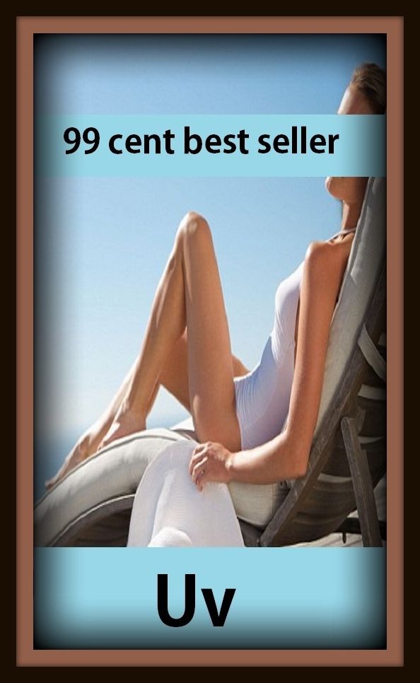 99 Cent Best Seller Uv ( adventure, fantasy, romantic, action, fiction, humorous, historical, detective, thriller, crime, journey, battle, war, science fiction, amazing, mystery, horror, romance )
