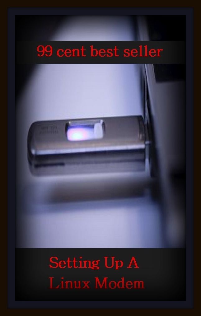 99 Cent Best Seller Setting Up A Linux Modem, (ambience, backdrop, context, environment, framework, locale, location, site, surroundings, distance)
