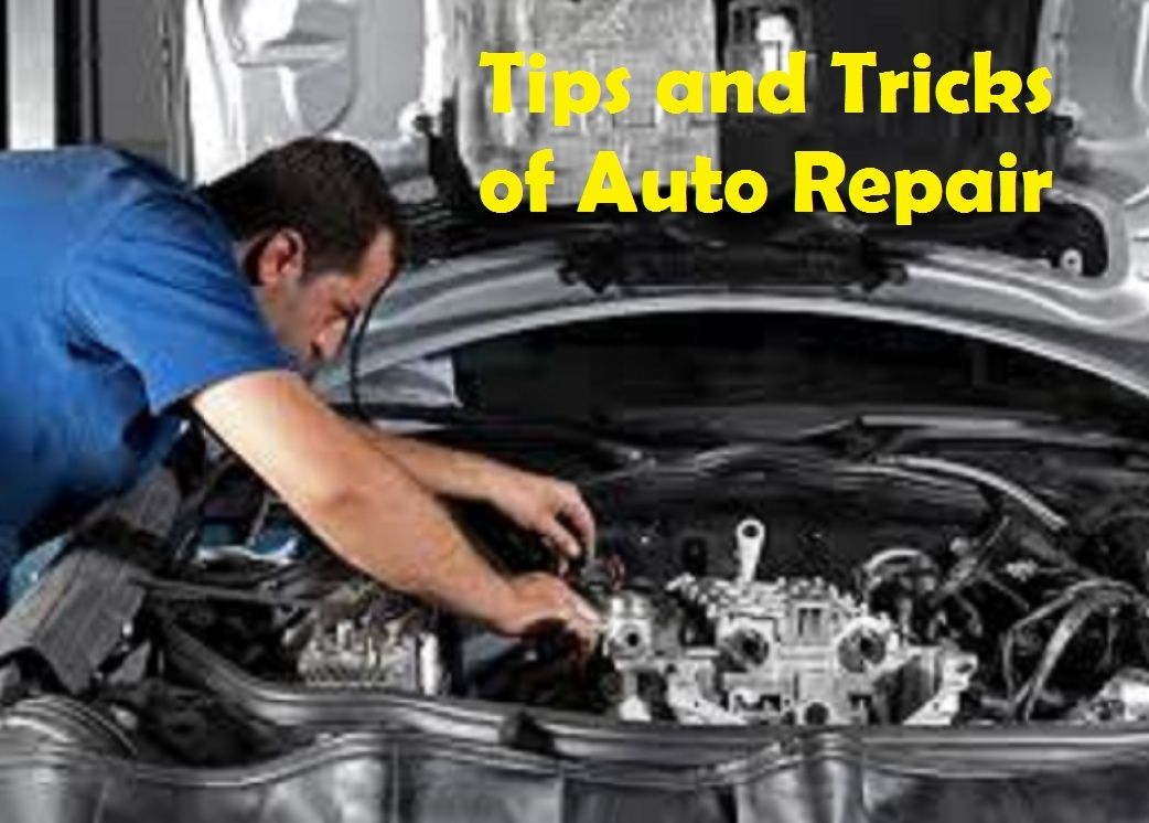 Tips and Tricks of Auto Repair