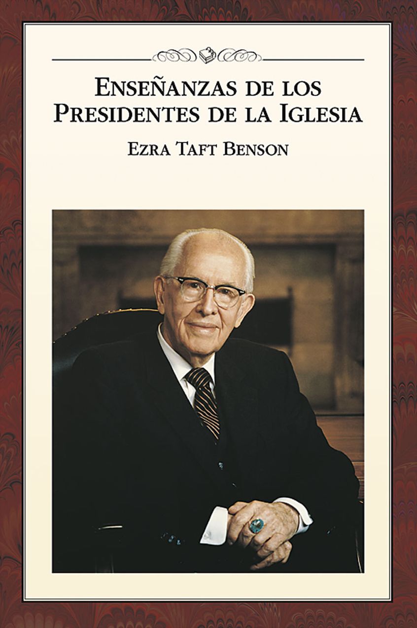 Enseñanzas de los Presidentes de la Iglesia: Ezra Taft Benson