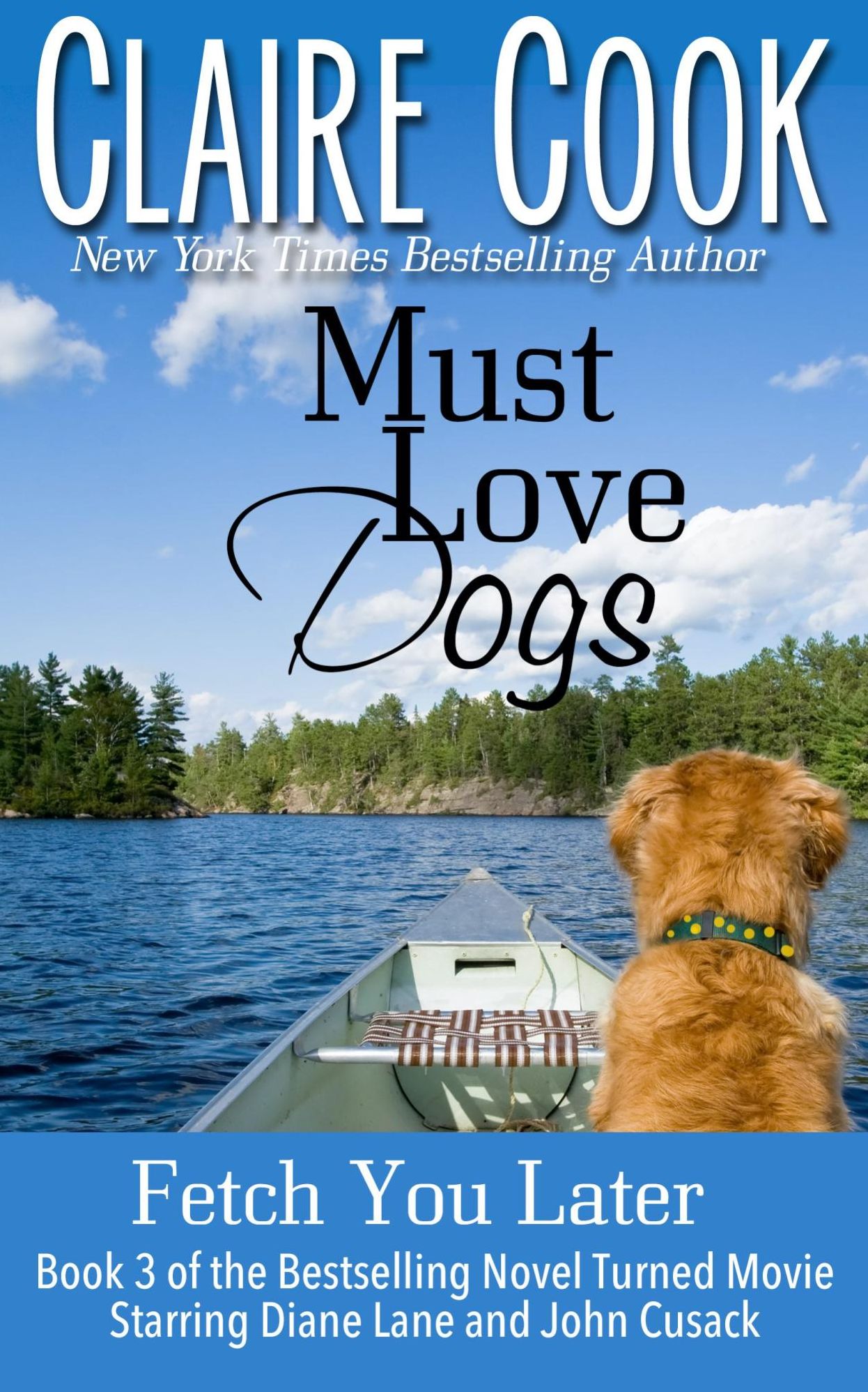 Must Love Dogs: Fetch You Later