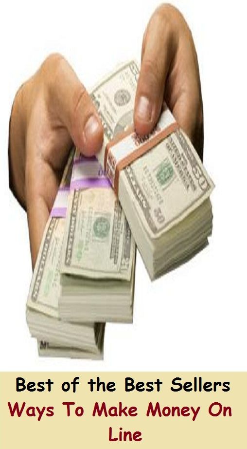 Best of the Best Sellers Ways To Make Money On Line (money, brass, loot, moolah, wealth, opulence, substance, fullness, treasure, riches)