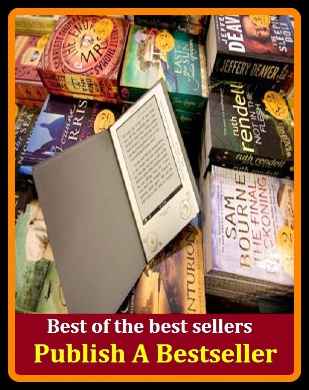 Best of the best sellers Publish A Bestseller ( public, public stuff, publicity, publisher, publish, publish ability, publishable, published, published erratum, publisher)