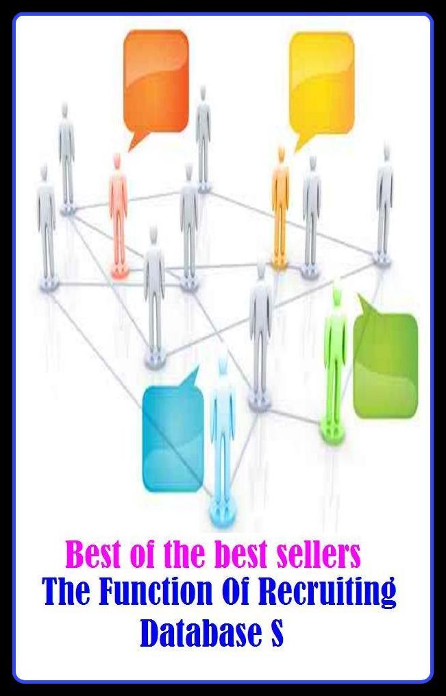 Best of the Best Sellers The Function Of Recruiting Database S (IC analysis, workings, act as, work as, action, word order, activities, will, affair, use)