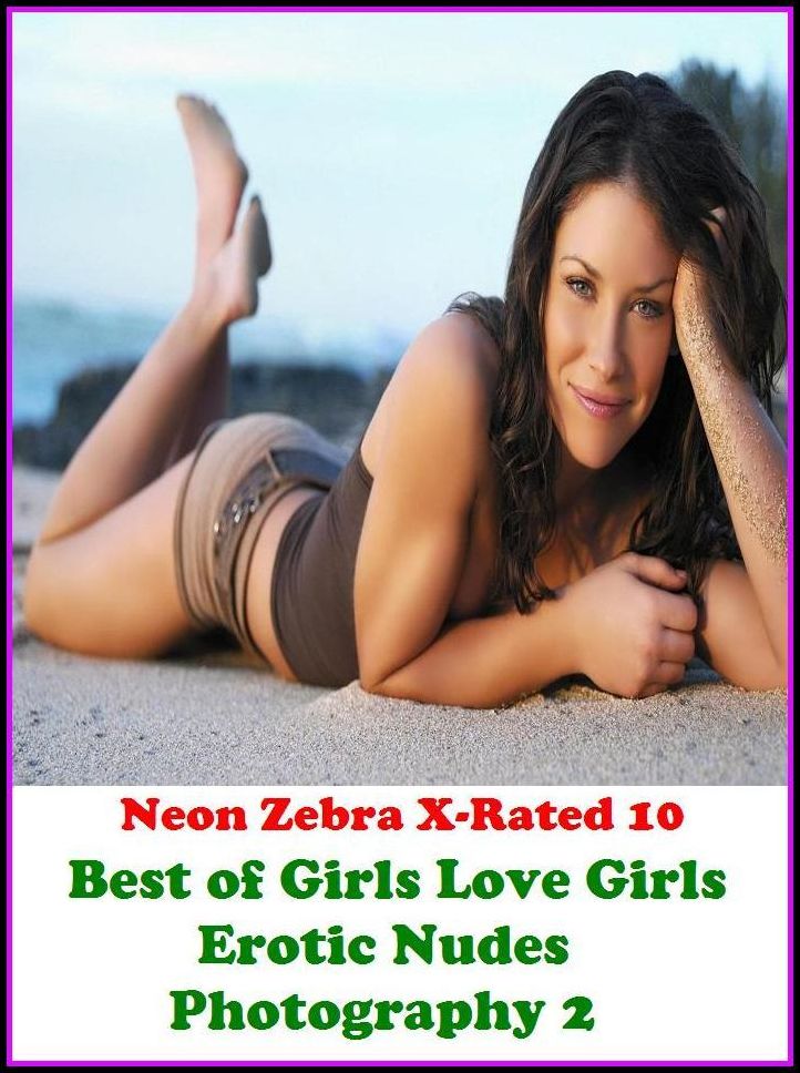 Domination: Neon Zebra X-Rated 10! Best of"Girls Love Girls Erotic Nudes Photography 2" ( Erotic Photography, Erotic Stories, Nude Photos, Naked , Adult Nudes, Breast, Domination, Bare Ass, Lesbian, She-male, XXX )
