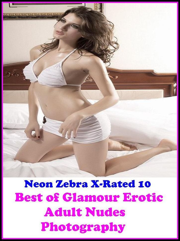 Domination: Neon Zebra X-Rated 10! Best of"Glamour Erotic Adult Nudes Photography" ( Erotic Photography, Erotic Stories, Nude Photos, Naked , Adult Nudes, Breast, Domination, Bare Ass, Lesbian, She-male, XXX )