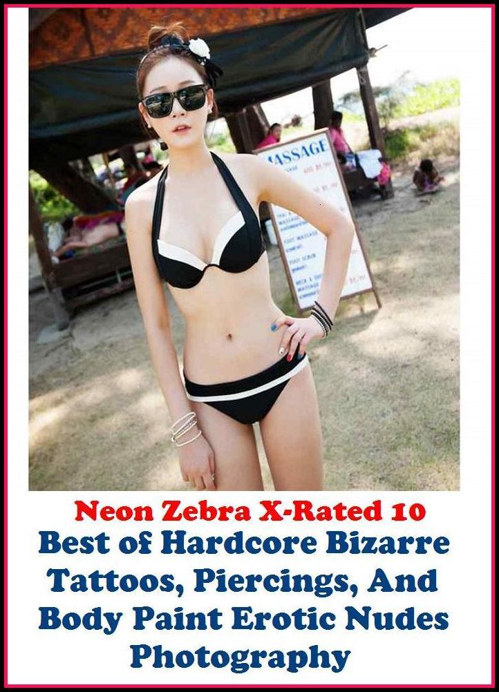 Domination: Neon Zebra X-Rated 10! Best of"Hardcore Bizarre Tattoos, Piercings, And Body Paint Erotic Nudes Photography" ( Erotic Photography, Erotic Stories, Nude Photos, Naked , Adult Nudes, Breast, Domination, Bare Ass, Lesbian, She-male, XXX )