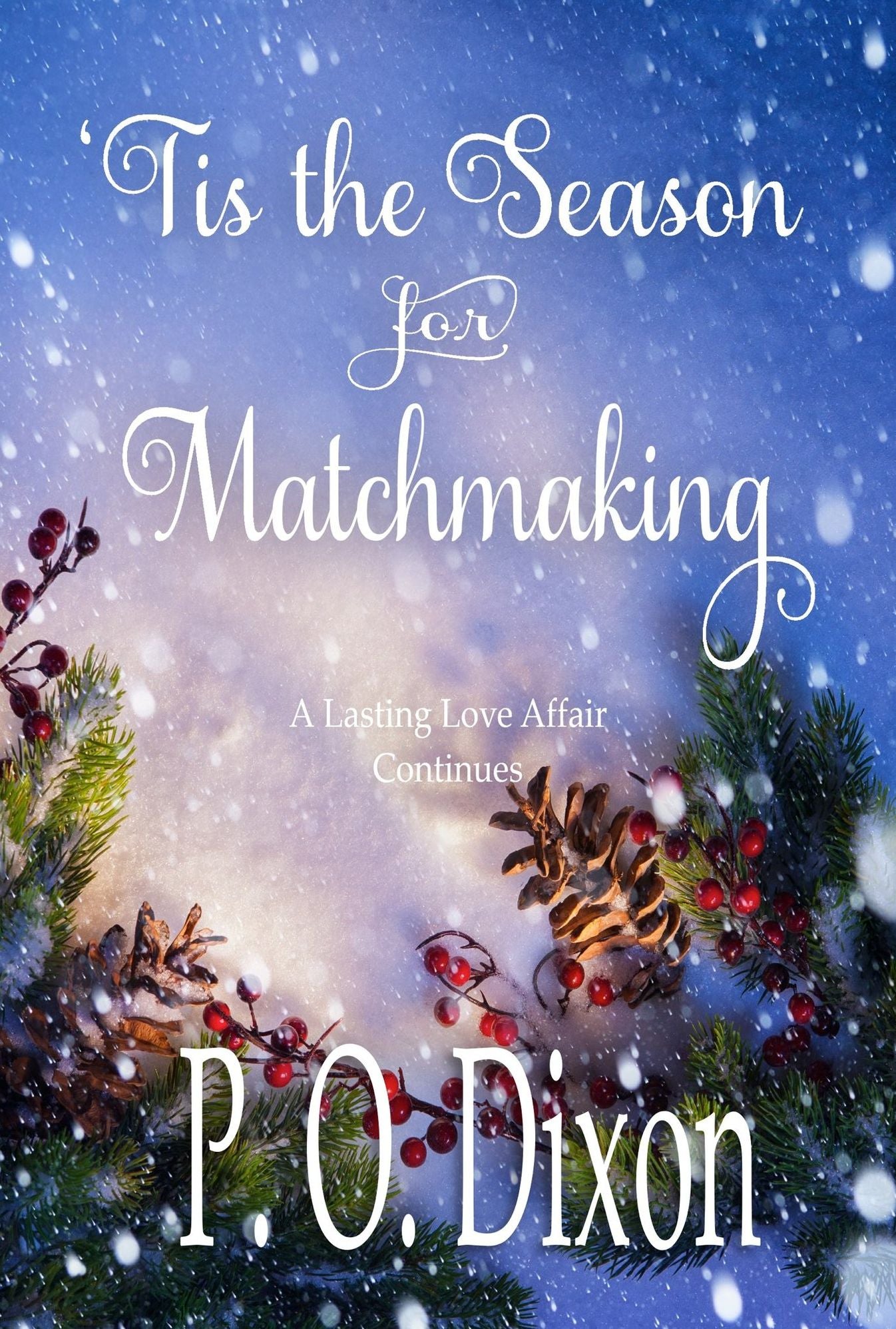 'Tis the Season for Matchmaking: A Lasting Love Affair Continues