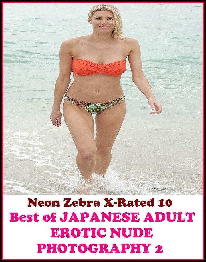 Domination: Neon Zebra X-Rated 10! Best of"JAPANESE ADULT EROTIC NUDE PHOTOGRAPHY 2" ( Erotic Photography, Erotic Stories, Nude Photos, Naked , Adult Nudes, Breast, Domination, Bare Ass, Lesbian, She-male, XXX )