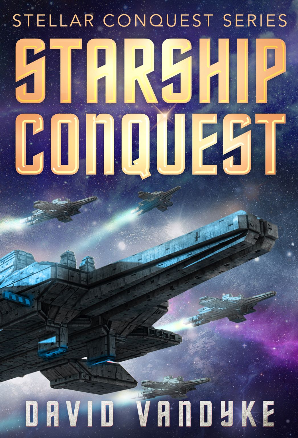 Starship Conquest - Stellar Conquest Series Book 1
