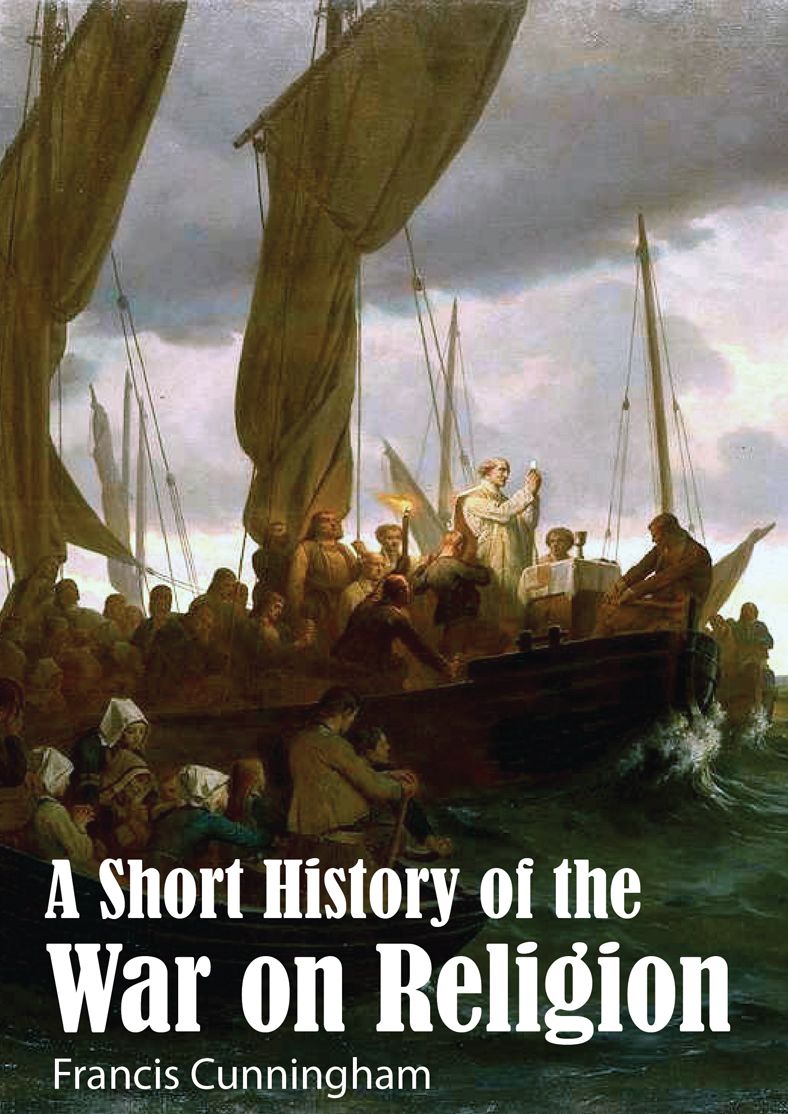 A Short History of the War on Religion