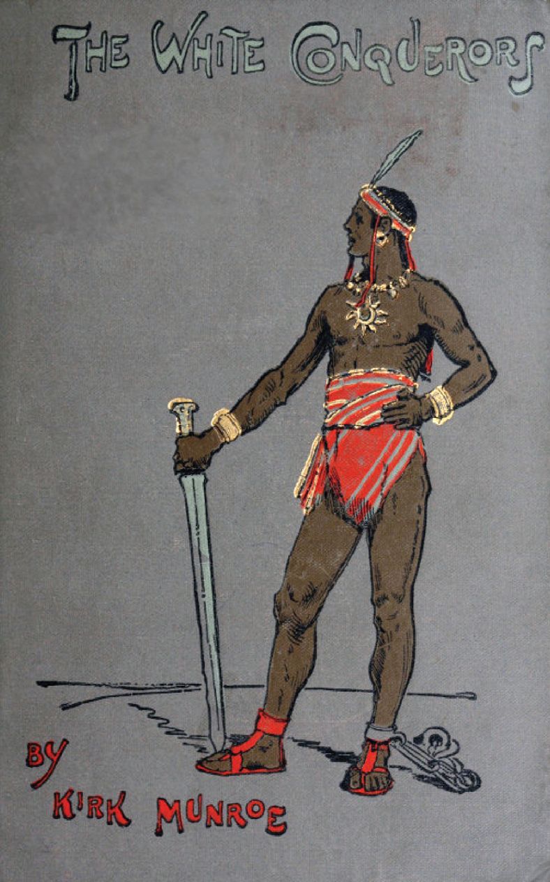 The White Conquerors - A Tale of Toltec and Aztec