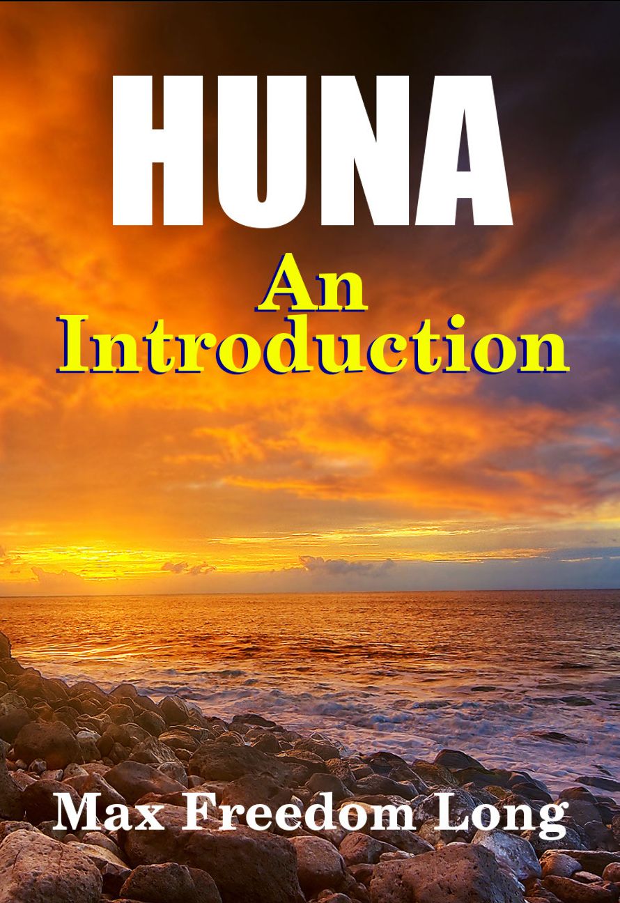 Huna, An Introduction - The Workable Psycho-Religious System of the Polynesians