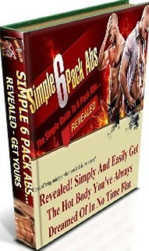 Key to Simple 6 Pack Abs - The Simple Guide To 6 Pack Abs...Revealed! Best abs that you will get easy..