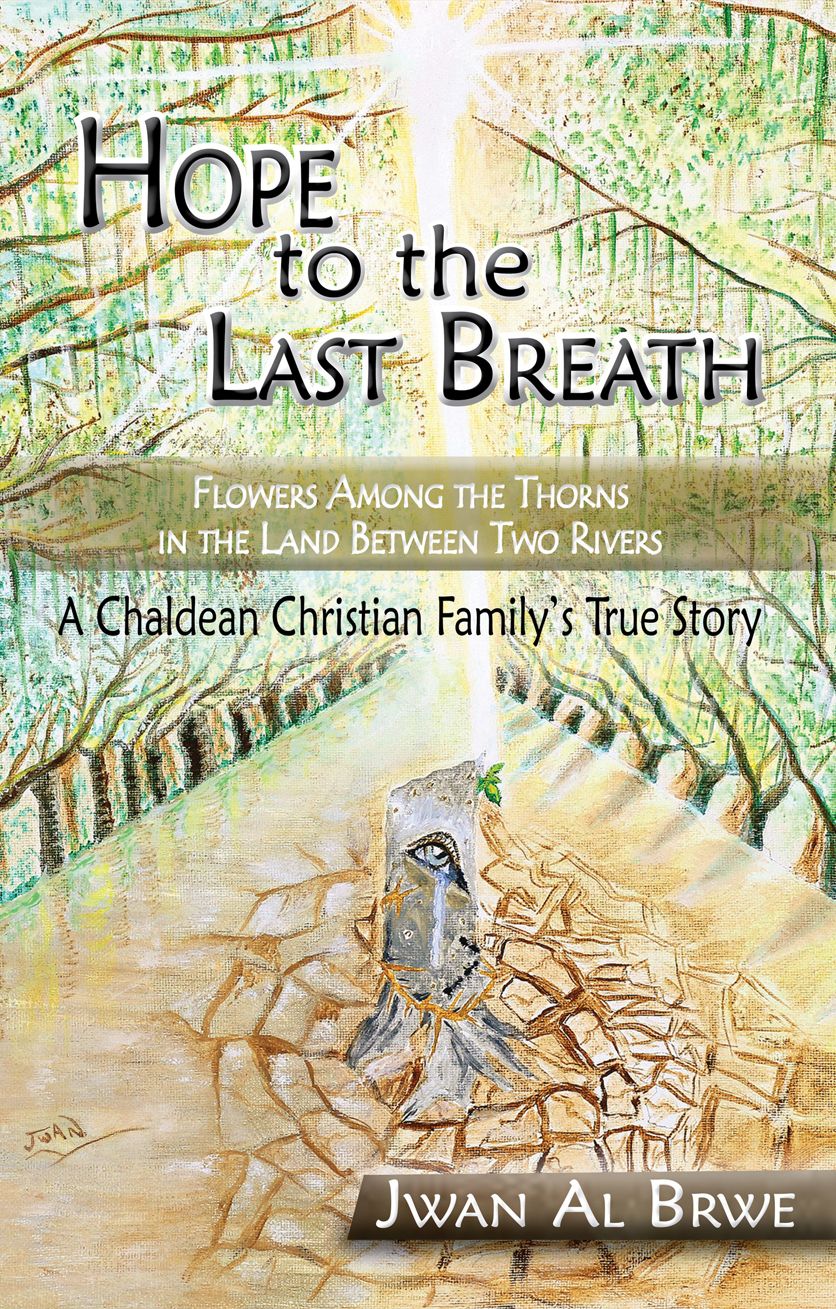 Hope to the Last Breath: A Chaldean Christian Family's True Story