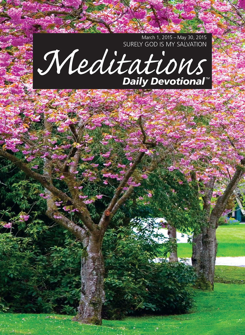 Meditations Daily Devotional: March 1, 2015 - May 30, 2015