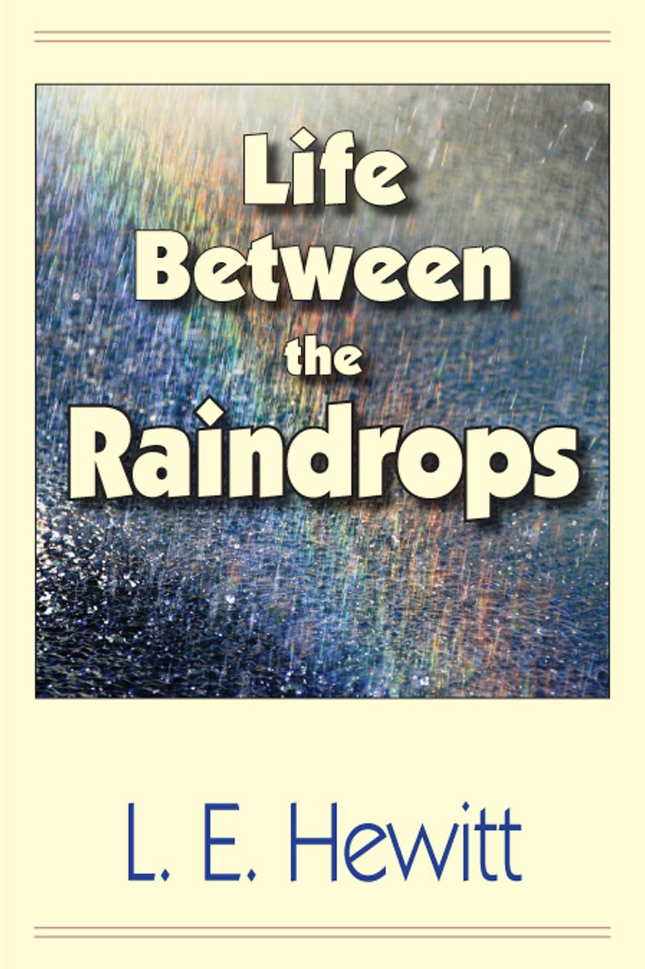 Life Between the Raindrops