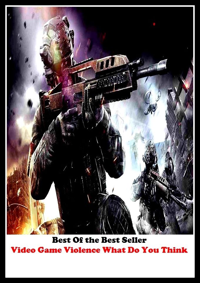 Best of the best sellers Video Game Violence What Do You Thi ( online marketing, computer, hardware, blog, frequency, laptop, web, net, mobile, broadband, wifi, internet, bluetooth, wireless, e mail, download, up load, personal area network )
