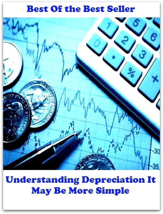 Best of the best sellers Understanding Depreciation It May Be More Sim ( education, university, varsity, college, degree, graduation, post graduation, bba, mba, business administration, marketing, management, human resource )