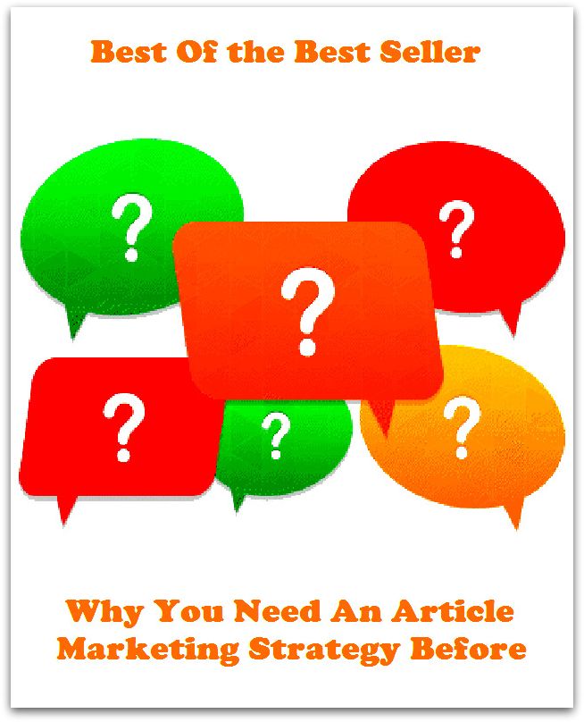 Best of the best sellers Why You Need An Article Marketing Strategy Befo ( branding, stigmatize, taint, disgrace, mark, assembly, gathering, marshalling, rally, survey, marketing, advertising, promotion, selling )