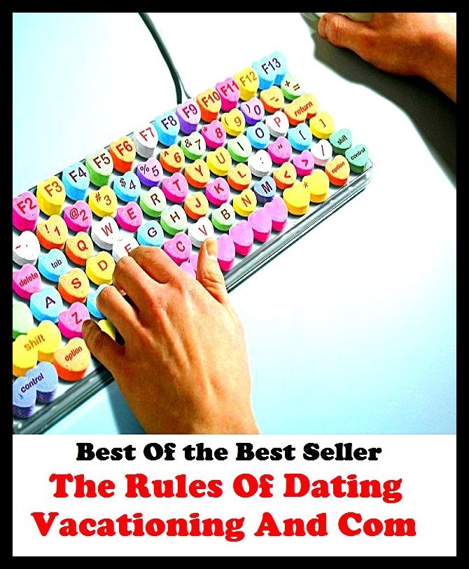 Best of the best sellers The Rules Of Dating Vacationing And Com ( vacation, holiday, travel, driving, excursion, flying, movement, navigation, ride, sailing, sightseeing, tour, trip, journey, amusement, enjoyment, fun, hobby, pleasure )