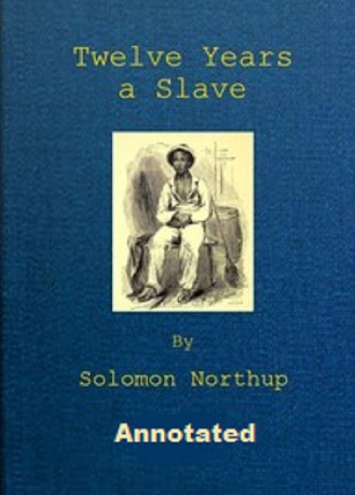Twelve Years A Slave (Annotated)