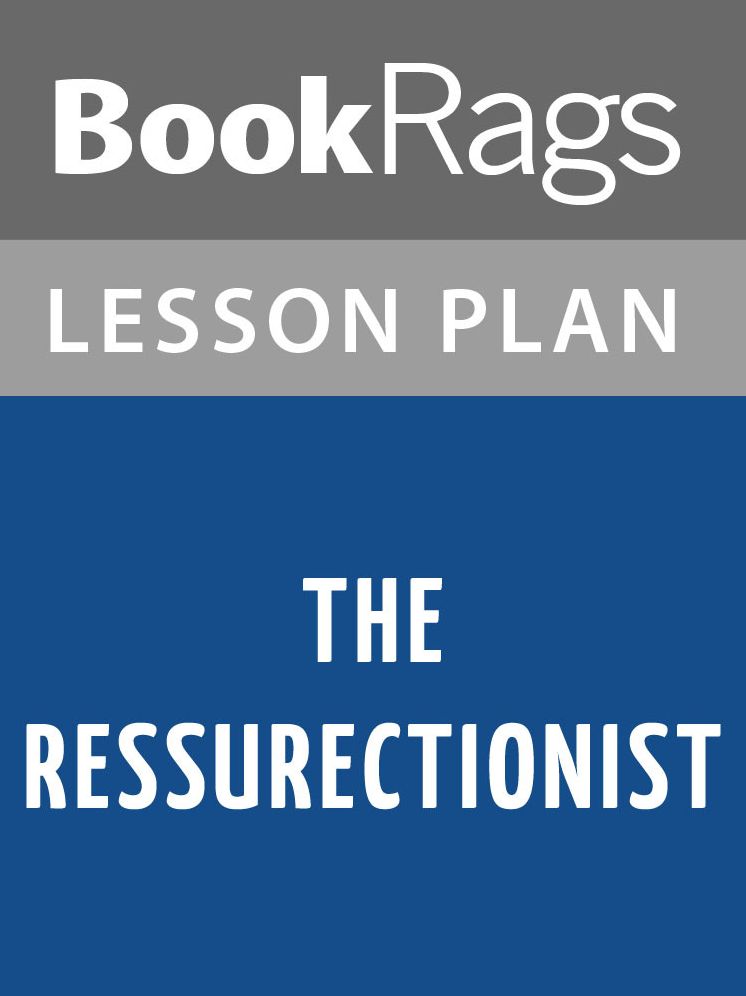 The Ressurectionist Lesson Plans