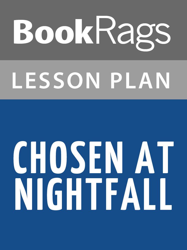 Chosen at Nightfall Lesson Plans
