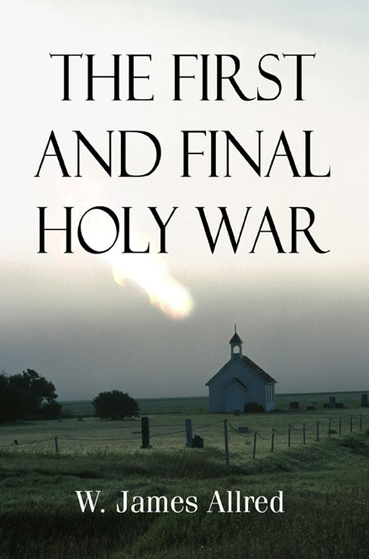 The First and Final Holy War