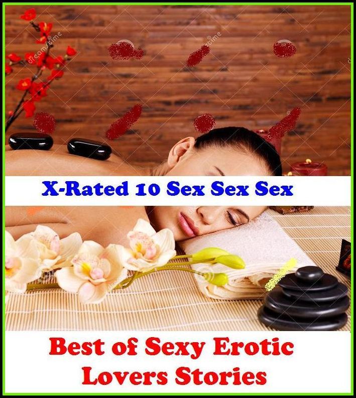 Fetish: X-Rated 10 Sex Sex Sex Best of Sexy Erotic Lovers Stories ( Gay, Fetish, Bondage, Sex, Erotic, Erotica, Hentai, Oral, Submisive, Confession, Erotica Photo, Adults Only, Blow Job, Three-sum , XXX )