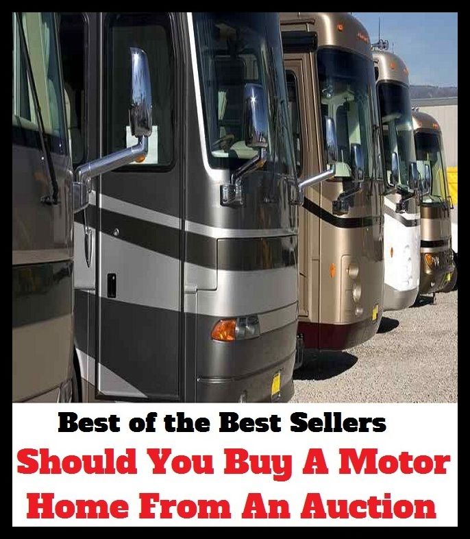 Best of the Best Sellers Should You Buy A Motor Home From An Auction (you only get what you give, you owe me, you pays your money and you takes your choice, you people, you reign, you said, you said it, you scratch my back and ill scratch yours)