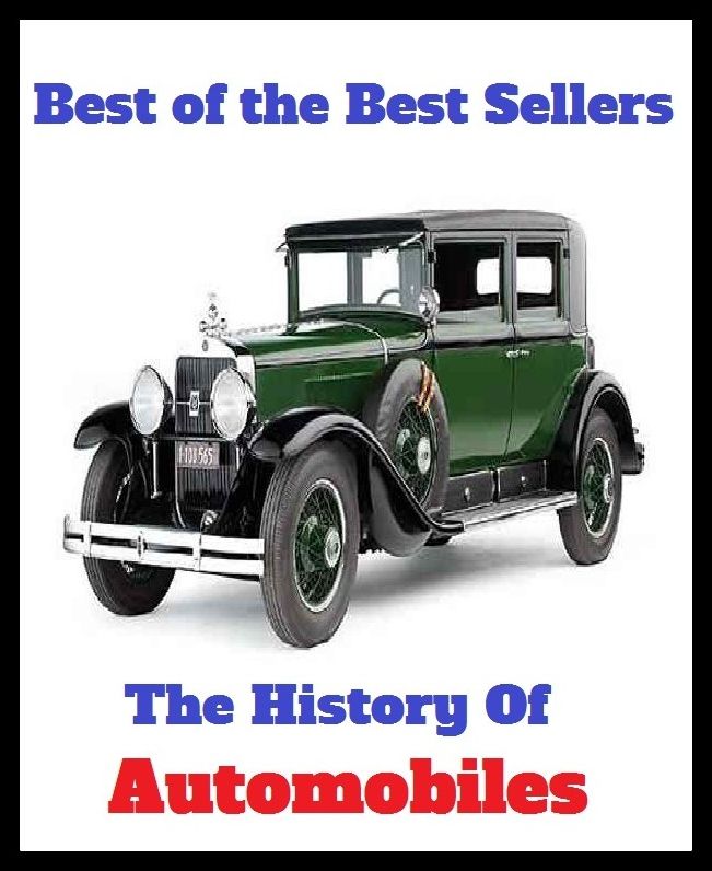 Best of the Best Sellers The History Of Automobiles (the highway code, the highway girl, the hill, the hills, the Himalaya, the history of Dennison, the holiday, the hollow, the holocaust, the holy)