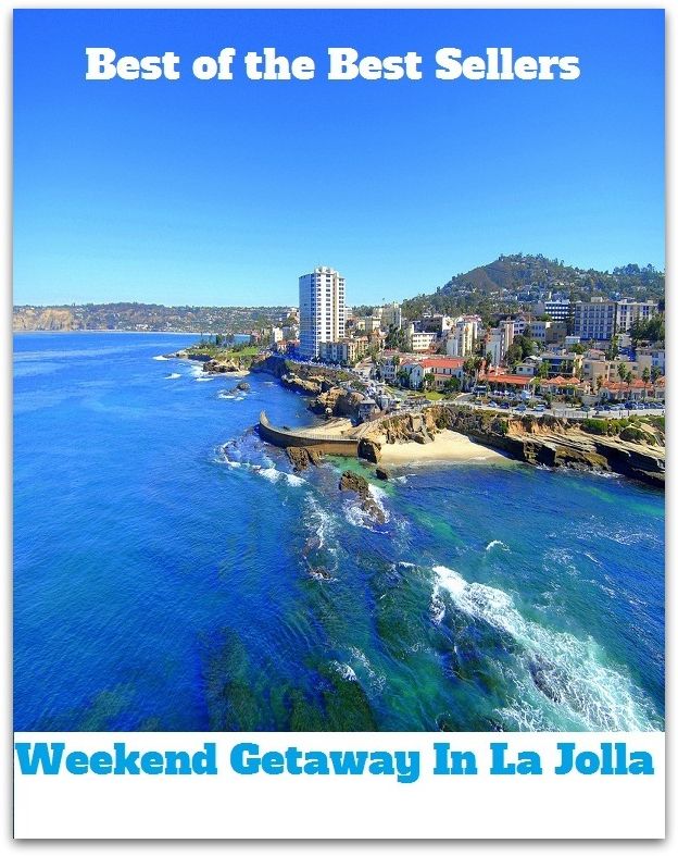 Best of the best sellers Weekend Getaway In La Jolla ( travel, driving, excursion, flying, movement, navigation, ride, sailing, sightseeing, tour, trip, journey, amusement, enjoyment, fun, hobby, pleasure, relaxation, refreshment )