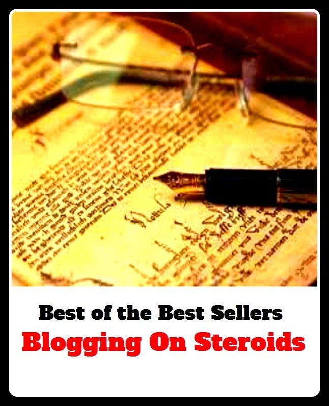 Best of the Best Sellers	Blogging On Steroids ( Blogging , sex hormone )