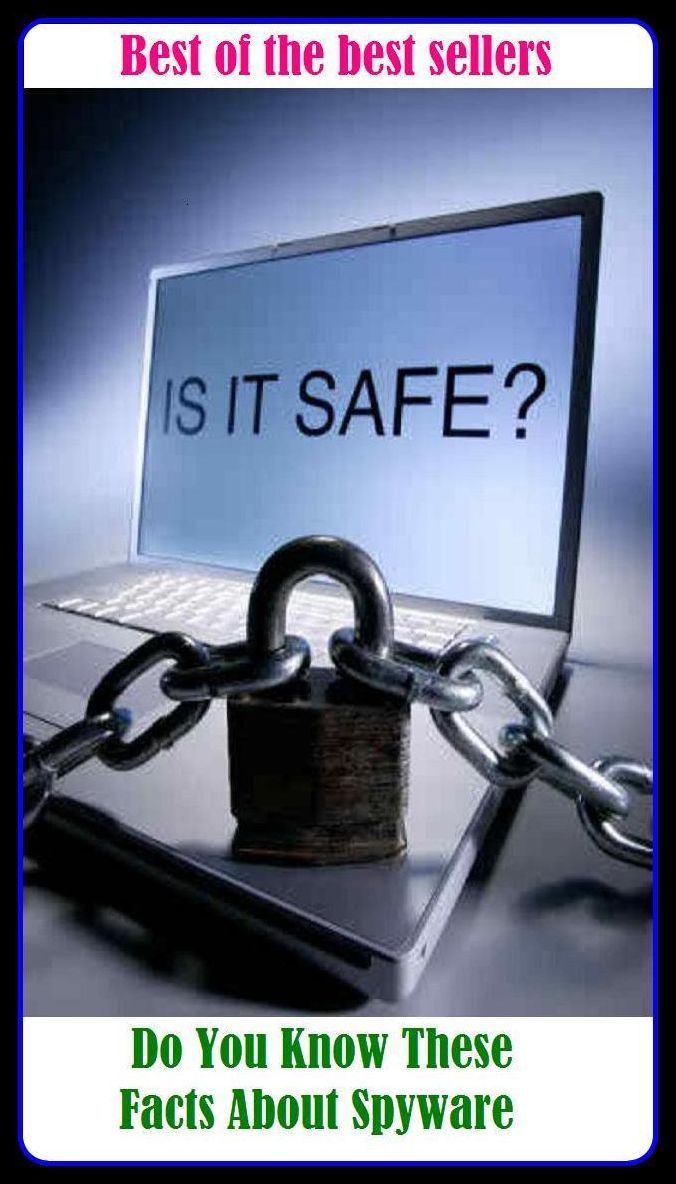 Best of the Best Sellers Do You Know These Facts About Spyware ( account, word, announcement, white book, blue book, token, brass tacks, the specifics, bulletin, the scoop, clue, the particulars )