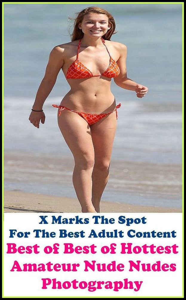 Nudes: X Marks The Spot For The Best Adult Best of"Best of Hottest Amateur Nude Nudes Photography"(Erotic Photography, Erotic Stories, Nude Photos, Naked , Adult Nudes, Breast, Domination, Bare Ass, Lesbian, She-male, Gay, Fetish, Bondage, Sex, Erotic,