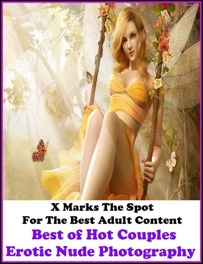 Nudes: X Marks The Spot For The Best Adult Best of"Hot Couples Erotic Nude Photography"(Erotic Photography, Erotic Stories, Nude Photos, Naked , Adult Nudes, Breast, Domination, Bare Ass, Lesbian, She-male, Gay, Fetish, Bondage, Sex, Erotic, Erotica,