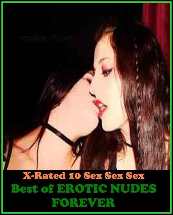 Nudes: X Marks The Spot For The Best Adult Best of"EROTIC NUDES FOREVER"(Erotic Photography, Erotic Stories, Nude Photos, Naked , Adult Nudes, Breast, Domination, Bare Ass, Lesbian, She-male, Gay, Fetish, Bondage, Sex, Erotic, Erotica, Hentai, Oral,