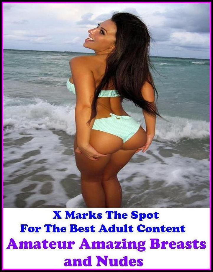 Erotic Photo: X Marks The Spot For The Best Adult Content Amateur Amazing Breasts and Nudes ( Erotic Photography, Erotic Stories, Nude Photos, Naked , Adult Nudes, Breast, Domination, Bare Ass, Lesbian, She-male, Gay, Fetish, Bondage, Sex, Erotic, Erotica