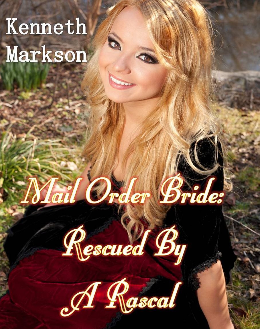 Mail Order Bride: Rescued By A Rascal: A Historical Mail Order Bride Western Romance (Rescued Mail Order Brides Book 3)